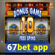 67bet app